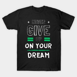 chase your dreams T-Shirt
